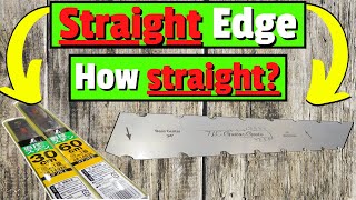 Straight Edge Check - are YOUR straight edges ACTUALLY straight and precise?