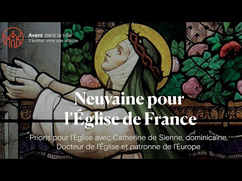 Neuvaine pour l’Église de France avec Sainte Catherine de Sienne - Avent dans la ville