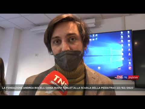 LA FONDAZIONE ANDREA BOCELLI DONA NUOVI TABLET ALLA SCUOLA DELLA PEDIATRIA | 22/02/2022