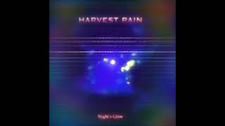 Harvest Rain - Strange Evening Glow ~ Night's Glow