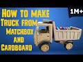 How To Make Working Dump Truck Diy Science Experiments Project Working Truck Diy Homemade