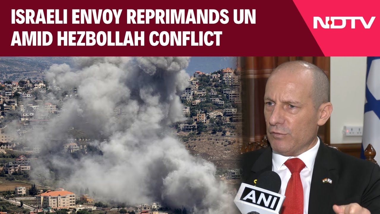 Israel Hezbollah Conflict | Israeli Envoy Reprimands UN Amid Hezbollah Conflict