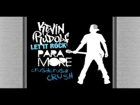Let It Crushcrushrock (Paramore + Kevin Rudolf Mashup)