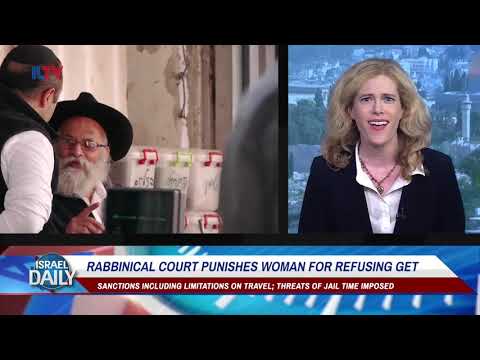 Rabbinical Court Punishes Woman For Refusing To Accept Divorce - Oct. 4, 2018