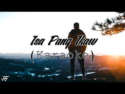 Isa Pang Ikaw - Justin Vasquez | Karaoke