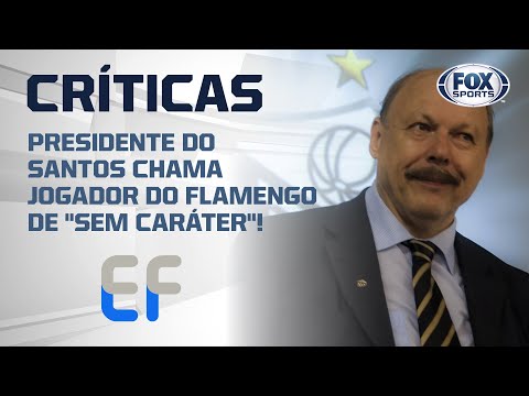 PRESIDENTE DO SANTOS CHAMA JOGADOR DO FLAMENGO DE 