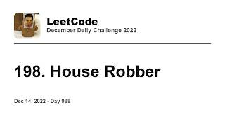 YouTube video 'Daily Leetcode #988: Dec 14, 2022 - 198. House Robber'