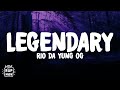 Rio Da Yung Og - "Legendary" Lyrics