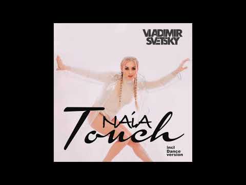 Vladimir Svetsky feat Naia - Touch (Dance Radio Version)