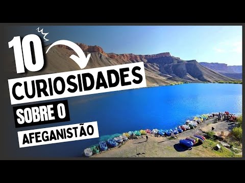 10 Curiosidades sobre o Afeganistão