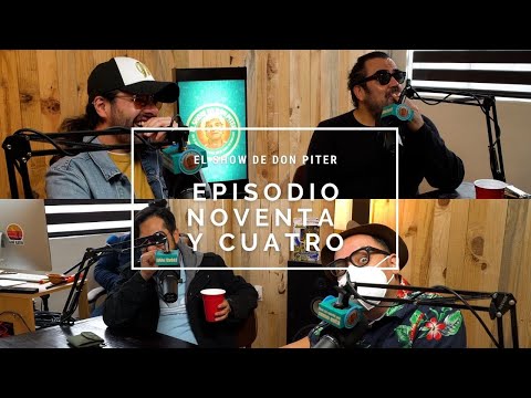 El Show de Don Piter - Episodio 94 // EL SÚPER SHOW ESTÁ CUARÓN