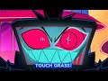 BRAINROT GUARANTEE TOUCH GRASS Hazbin Parody