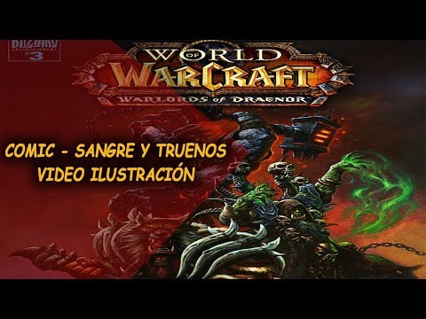 WORLD OF WARCRAFT CÓMIC-SANGRE Y TRUENOS||(VIDEO ILUSTRACIÓN)