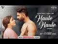 Haule Haule Parmish Verma Wamiqa Gabbi Gold Boy Tabaah In Theatres 18th October