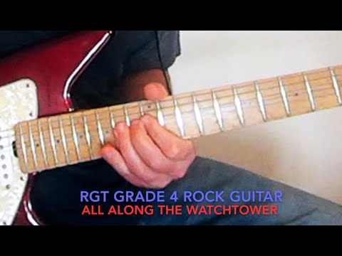 ALL ALONG THE WATCHTOWER - RGT/LCM Rock Guitar Grade Four DEMO