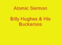 Billy Hughes & His Buckaroos - Atomic Sermon ...