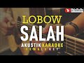 Salah Lobow Akustik Karaoke Tami Aulia Version