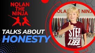 Nolan the Ninja talks about Honesty
