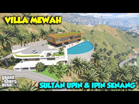 RUMAH SUPER MEWAH DI GTA V SEPERTI ISTANA SULTAN - GTA V SULTAN UPIN IPIN SPESIAL