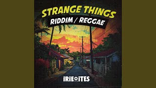 Strange Things (Strange Things Riddim)