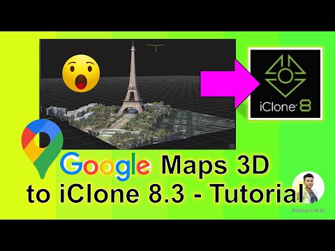 Google Maps 3D to iClone 8.3 - Tutorial
