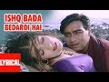 Ishq Bada Bedardi Hai Lyrical Video Itihaas Alka Yagnik K Pappu Ajay Devgan Twinkle Khanna