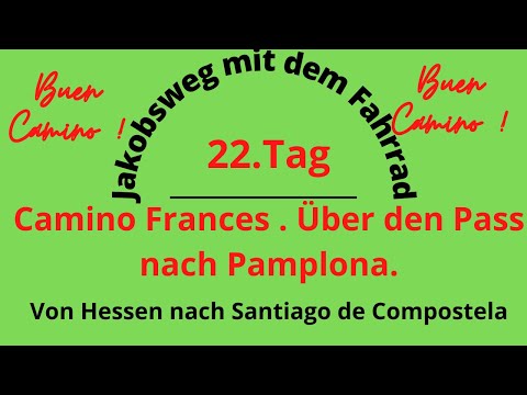 Way of St. James by bike/ Day 22/ Camino Frances/ Across the Pyrenees to Pamplona