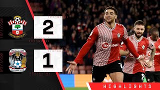 HIGHLIGHTS: Southampton 2-1 Coventry City | Championship