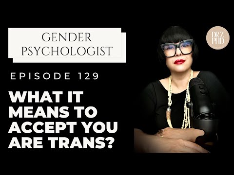 What Is Acceptance? The Power Behind Accepting You're Transgender | Dr. Z