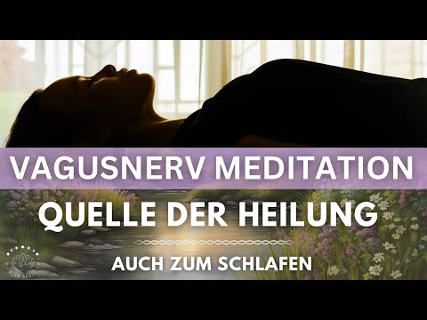 Vagusnerv Meditation für körperliche & emotionale Gesundheit | Herz | Verdauung | Ängste | Unruhe...