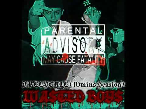 Wastedboys - Freestyle (10Mins Session)