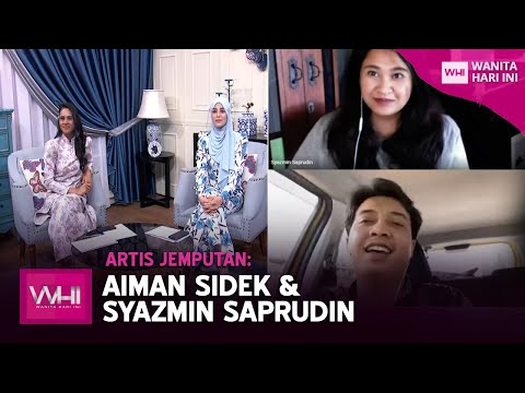 Artis Jemputan: Aiman Sidek & Syazmin Saprudin | WHI (29 Januari 2021)
