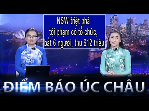 ĐIỂM BÁO ÚC CHÂU -  03/12/2025: NSW TRIỆT PHÁ TỘI PHẠM CÓ TỔ CHỨC, BẮT 6 NGƯỜI, THU $12 TRIỆU