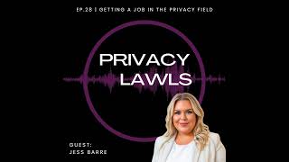 Ep.28 | Getting a job in the privacy field (Guest: Jess Barre)