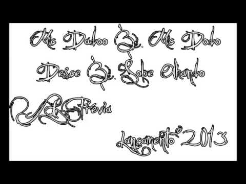 Mc Dadoo & Mc Dodo Do Pzs Sobe & Desce Me Olhando ♪♫ ( PRÉVIA ) 2013