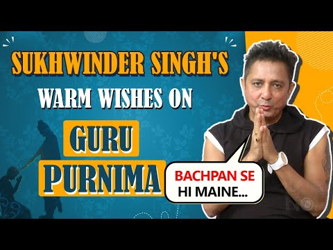 National Award-Winning Singer Sukhwinder Singh Wishes Fans On Guru Purnima With A Heartfelt Message