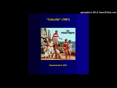 The Four Preps (1961) – Calcutta (REMASTERED)