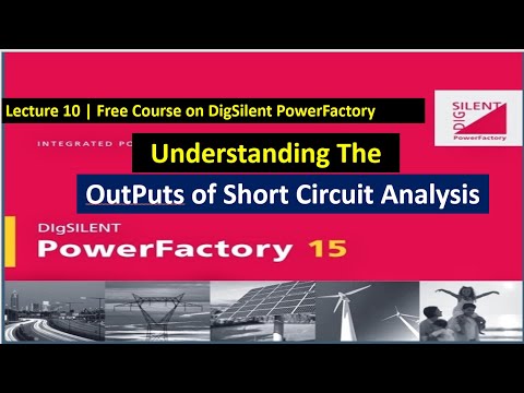 Lecture 10 | Results of Short Circuit Analysis | Free Course DigSilent PowerFactory