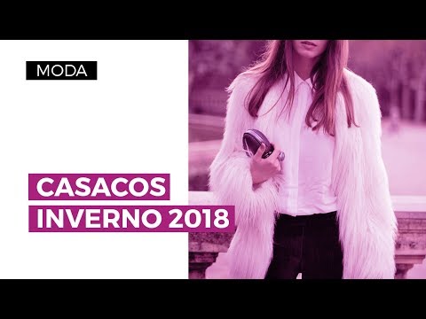 Inverno 2018: casacos que vão bombar! | CAMILA GAIO