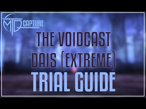 The Voidcast Dais (EXTREME) Trial Guide - FFXIV 6.4