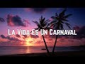 Celia Cruz - La Vida Es Un Carnaval (Lyrics)