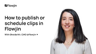 How to Publish and Schedule Clips in Flowjin | Direct Social Media Posting