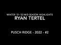 Ryan Tertel Mid Season Highlights Winter '21-'22