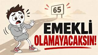 Yeni Nesil Asla Emekli Olamayacak!
