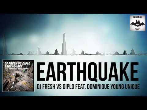 DJ Fresh VS Diplo (Feat Dominique Young Unique) - Earthquake