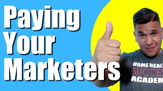 C | Paying Your Marketers for Home Health | Home Health Marketing