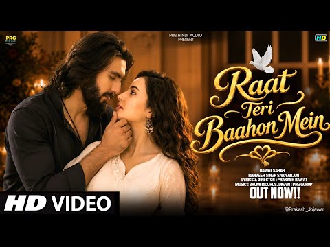  New Song 2026 | Raat Teri Baahon | Ranveer Singh | Sara Arjun | New Hindi Song | Romantic Song 2026