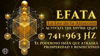 EFATÁ - ACTIVA LA LUZ DIVINA 💰 EL IMÁN PODEROSO QUE ATRAERÁ PROSPERIDAD Y BENDICIONES💸 #2