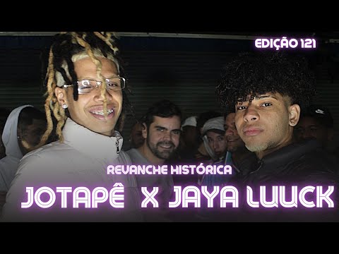 (REMATCH OF THE CENTURY 💥) JOTAPÊ x JAYA LUUCK (BA) | CHALLENGE | 121st Student Battle | GRU | SP