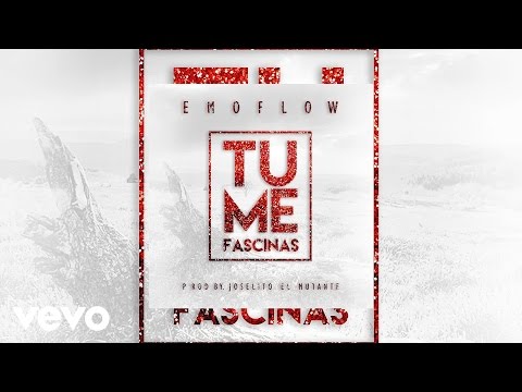 Emoflow - TU ME FASCINAS (AUDIO)